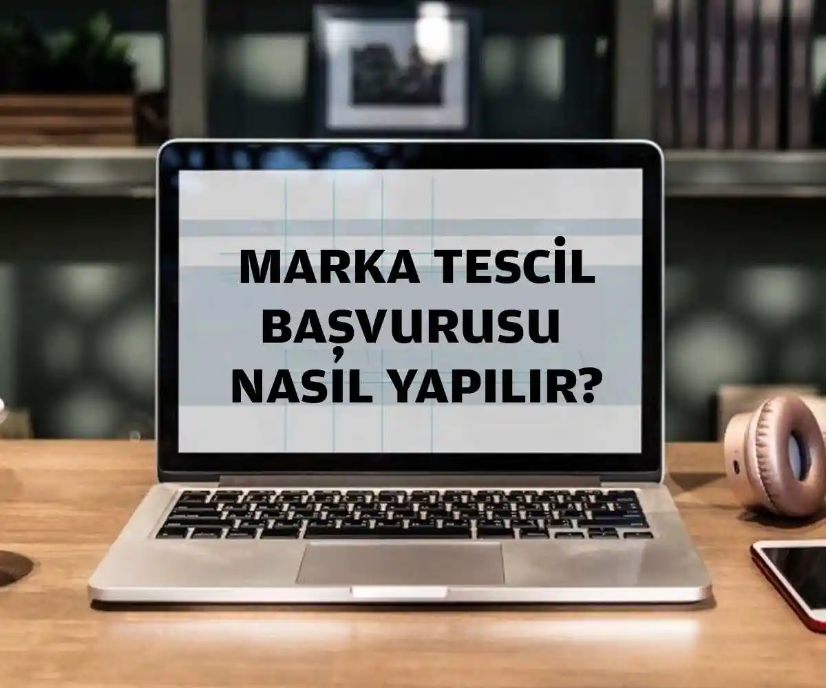 Marka Tescil Başvurusu Nasıl Yapılır?